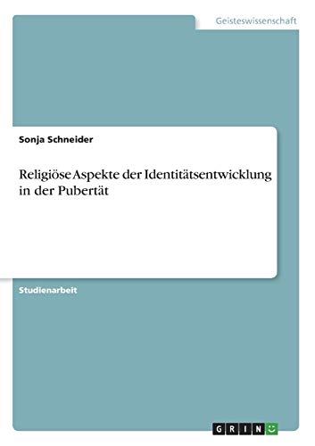 Religiöse Aspekte der Identitätsentwicklung in der Pubertät