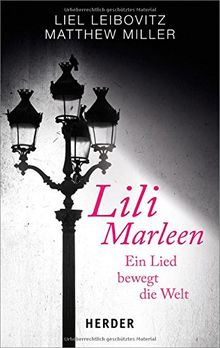 Lili Marleen: Ein Lied bewgt die Welt (HERDER spektrum)