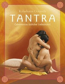 Tantra - die hohe Schule der Sexualiät. Eine praktische Einführung in die fernöstliche Liebeskunst | Buch | Zustand gut