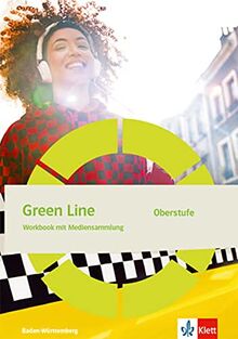 Green Line Oberstufe. Ausgabe Baden-Württemberg: Workbook mit Mediensammlung Klasse 11/12 (G8), Klasse 12/13 (G9)