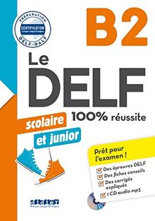 Le DELF scolaire et junior, B2 : 100 % réussite