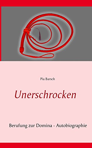 Unerschrocken: Berufung zur Domina