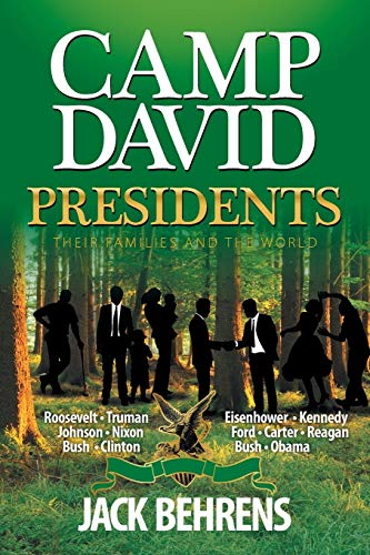 Camp David Presidents: Their Families and the World
