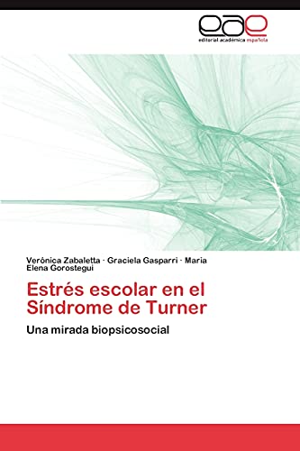 Estrés escolar en el Síndrome de Turner: Una mirada biopsicosocial