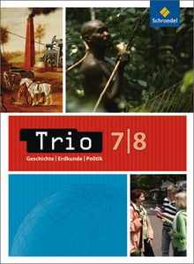 Trio Geschichte/Erdkunde/Politik - Ausgabe 2008 für Niedersachsen: Schülerband 7 / 8