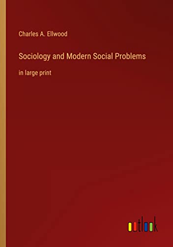 Sociology and Modern Social Problems: in large print