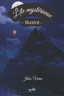L'île mystérieuse - Illustré: Texte intégral | format 15,24cm/22,86cm |