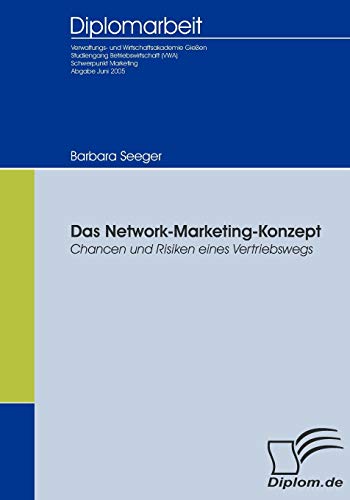 Das Network-Marketing-Konzept: Chancen und Risiken eines Vertriebswegs (Diplomica)