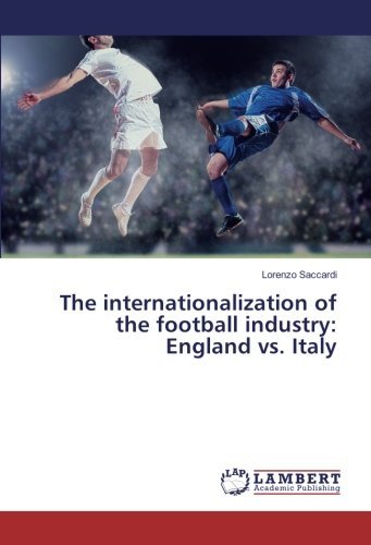 The internationalization of the football industry: England vs. Italy
