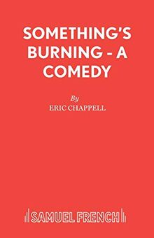 Something's Burning - A Comedy (Acting Edition S.)