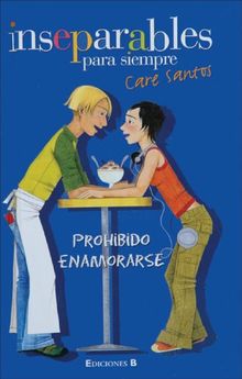 Prohibido Enamorarse (INSEPARABLES PARA SIEMPRE)