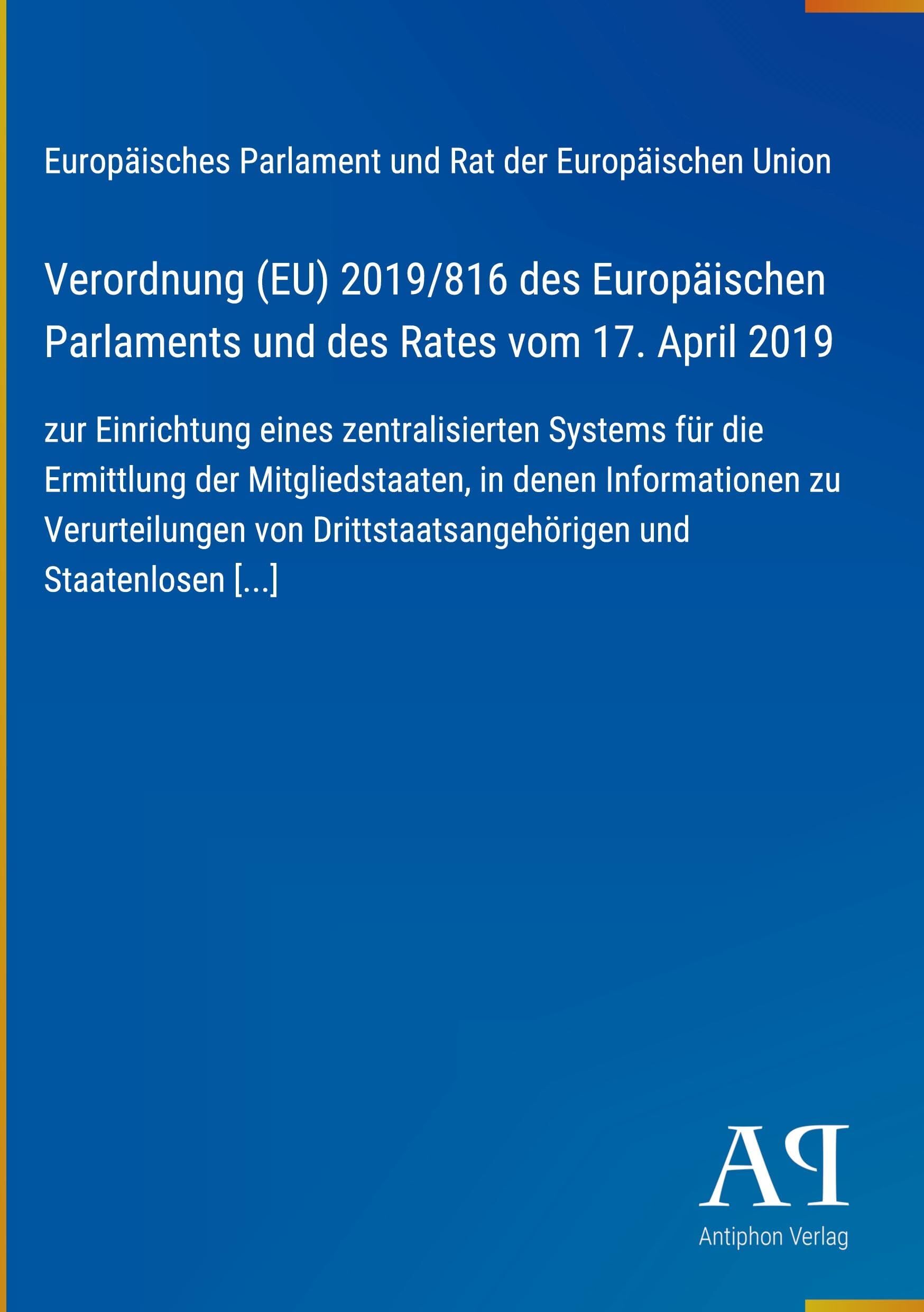 Verordnung (EU) 2019/816 des Europäischen Parlaments und des Rates vom 17. April 2019