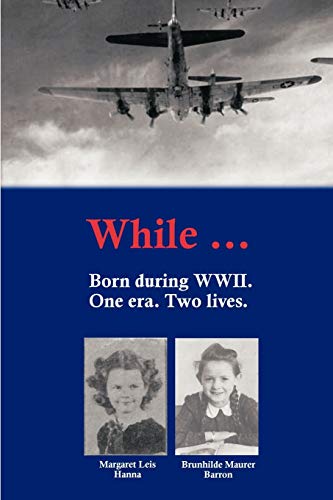 While . . . Born During WWII