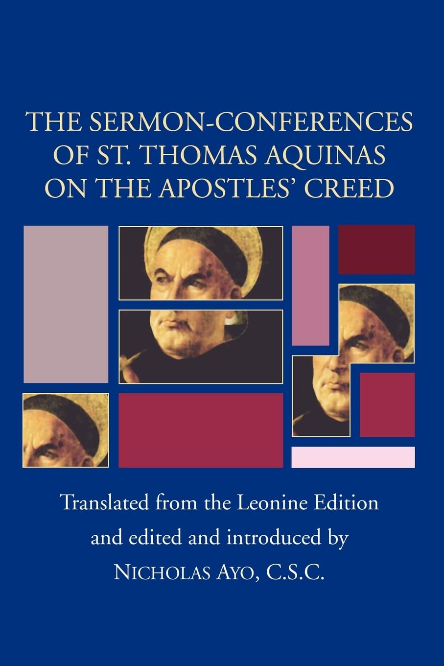 The Sermon-Conferences of St. Thomas Aquinas on the Apostles' Creed