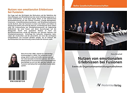 Nutzen von emotionalen Erlebnissen bei Fusionen: Events als Organisationsentwicklungsmaßnahmen