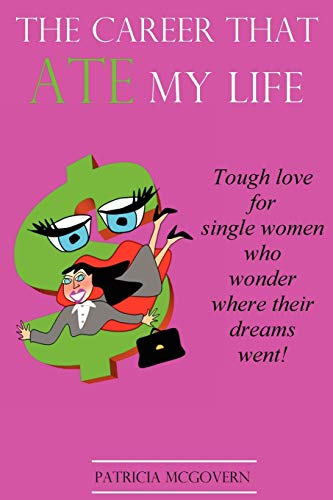 The Career That Ate My Life