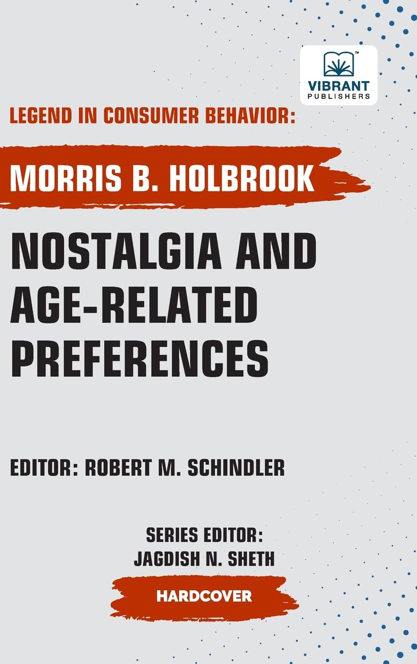 Nostalgia and Age-Related Preferences (Legend in Consumer Behavior)
