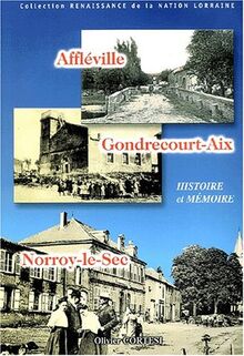 Affléville GondrecourtAix NorroyleSec. Histoire et mémoire de