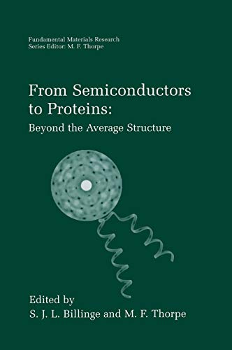 From Semiconductors to Proteins: Beyond the Average Structure (Fundamental Materials Research)