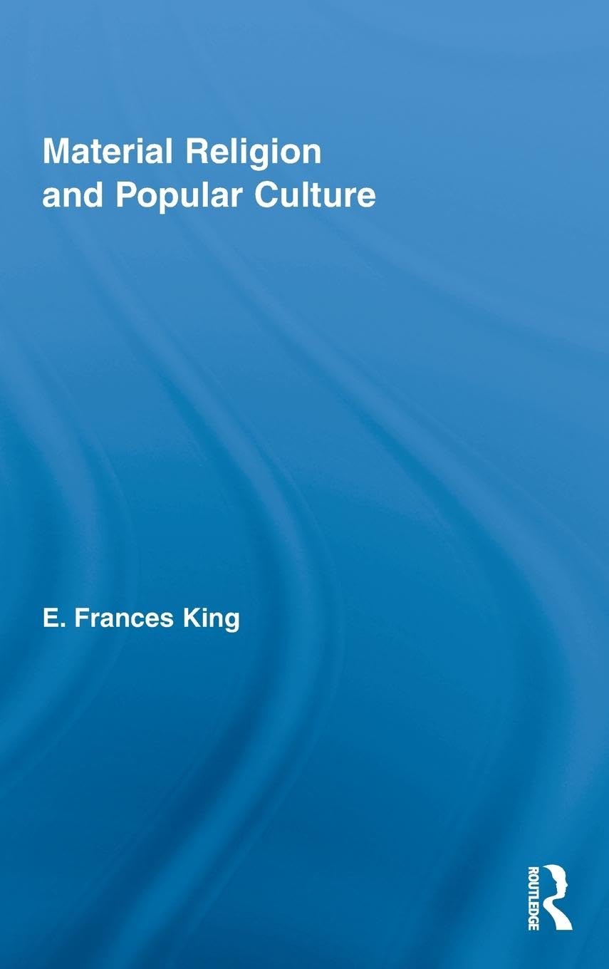 Material Religion and Popular Culture (Routledge Studies in Religion, 13, Band 13)