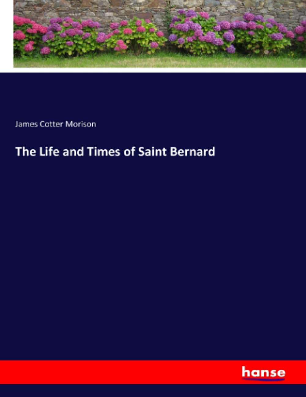 The Life and Times of Saint Bernard: DE