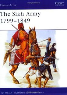 The Sikh Army 1799-1849 (Men-at-Arms)