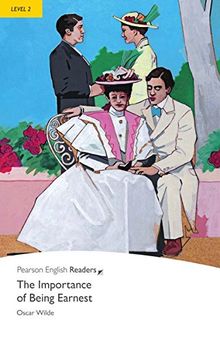 The Importance of Being Earnest - Leichte Englisch-Lektüre (A2) (Pearson Readers - Level 2)