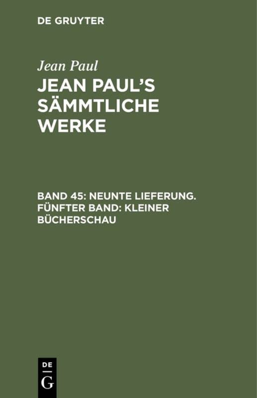 Neunte Lieferung. Fünfter Band: Kleiner Bücherschau: Zweiter Theil (Jean Paul: Jean Paul’s Sämmtliche Werke)