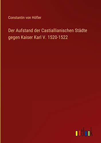 Der Aufstand der Castiallianischen Städte gegen Kaiser Karl V. 1520-1522