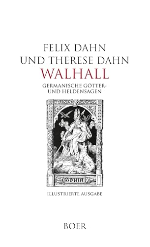 Walhall: Germanische Götter- und Heldensagen