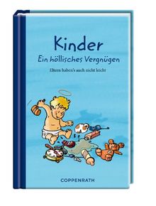 Kinder - Ein höllisches Vergnügen: Eltern haben's auch nicht leicht