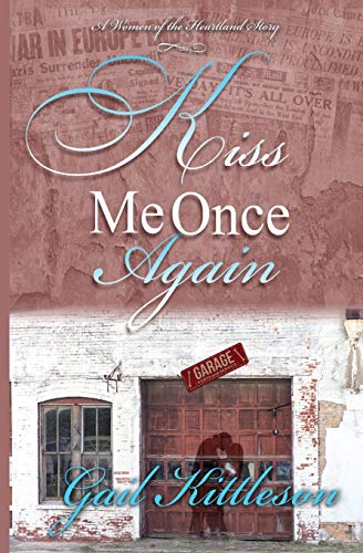 Kiss Me Once Again (A Women of the Heartland Story, Band 1)