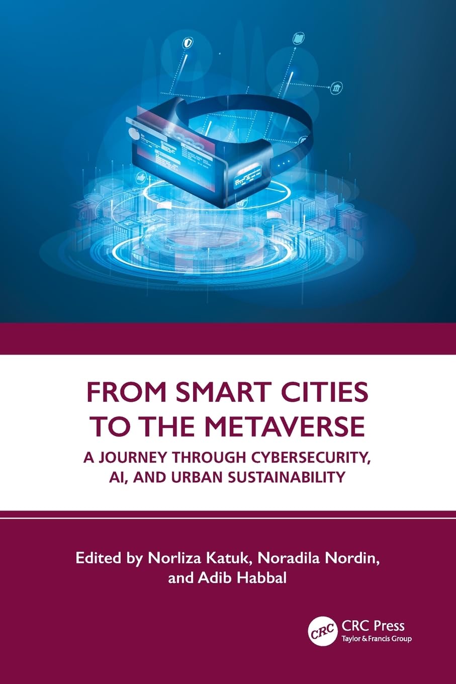 From Smart Cities to the Metaverse: A Journey through Cybersecurity, AI, and Urban Sustainability