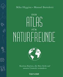 Der Atlas für Naturfreunde: Kuriose Karten, die Ihre Sicht auf unsere Umwelt verändern