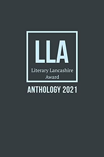 Literary Lancashire Award Anthology 2021