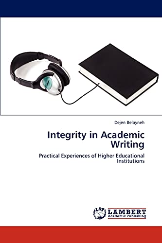 Integrity in Academic Writing: Practical Experiences of Higher Educational Institutions