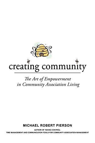 Creating Community: The Art of Empowerment in Community Association Living