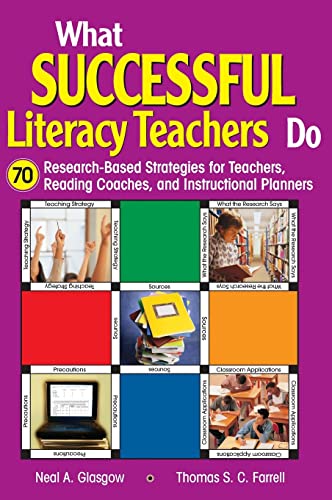 What Successful Literacy Teachers Do: 70 Research-Based Strategies for Teachers, Reading Coaches, and Instructional Planners