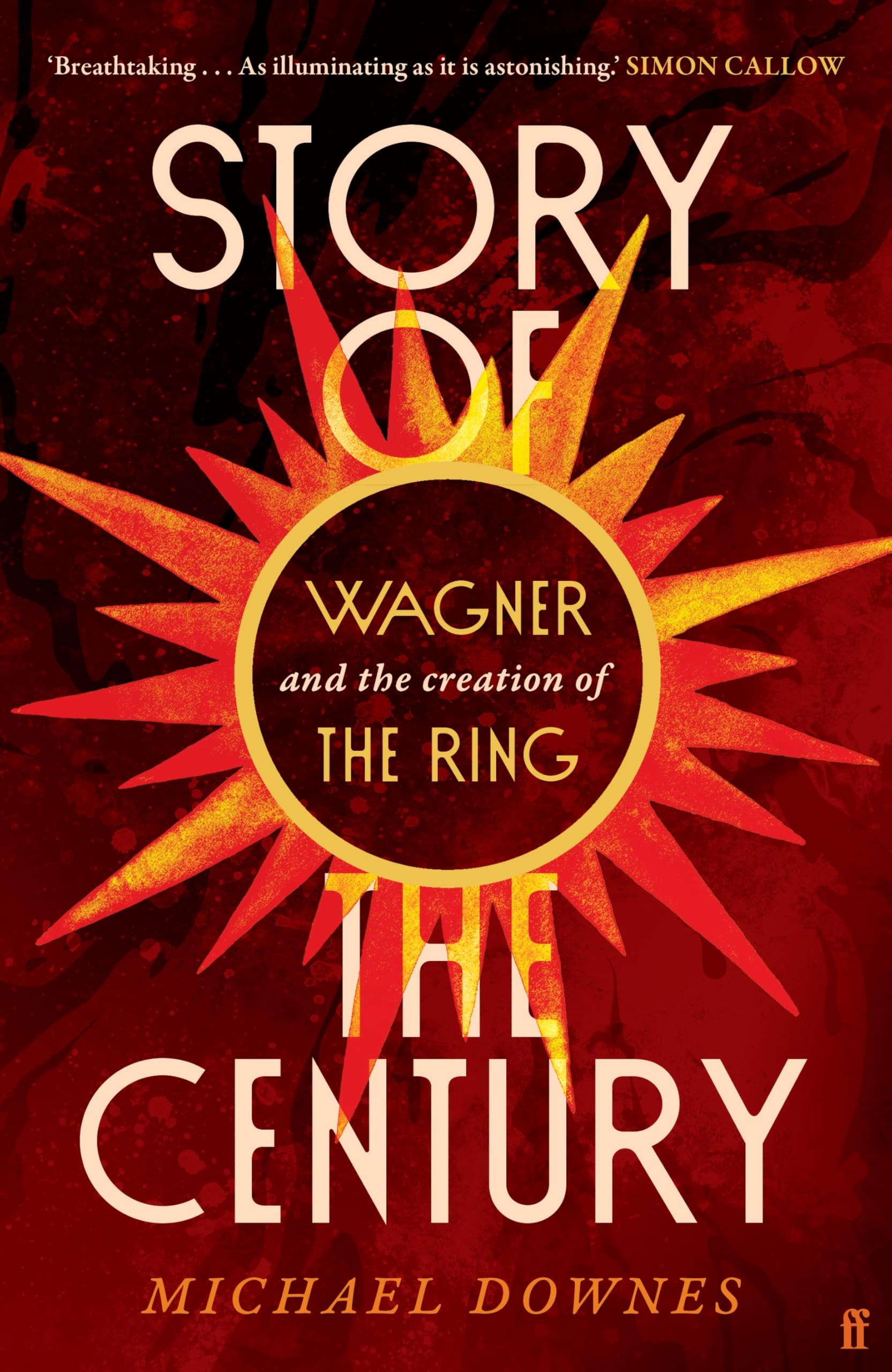Story of the Century: Wagner and the creation of The Ring