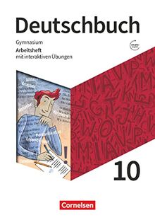Deutschbuch Gymnasium - Zu den Ausgaben Allgemeine Ausgabe, Niedersachsen - Neue Ausgabe - 10. Schuljahr: Arbeitsheft mit interaktiven Übungen online - Mit Lösungen