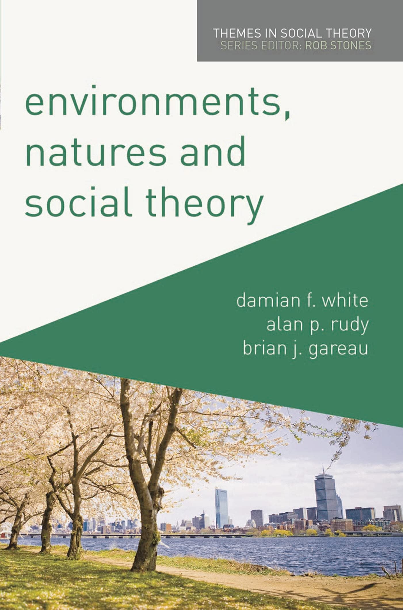 Environments, Natures and Social Theory: Towards a Critical Hybridity (Themes in Social Theory)