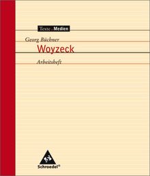 Texte.Medien: Georg Büchner: Woyzeck: Arbeitsheft