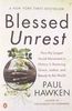 Blessed Unrest: How the Largest Social Movement in History Is Restoring Grace, Justice, and Beauty to the World: How the Largest Social Movement in ... Grace, Justice and Beauty to the World