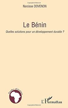 Le Bénin : quelles solutions pour un développement durable ?