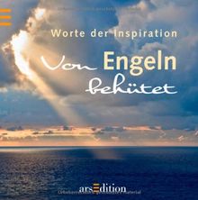 Von Engeln behütet: Worte der Inspiration