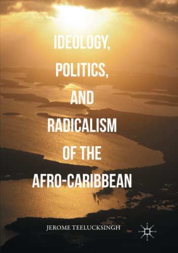 Ideology, Politics, and Radicalism of the Afro-Caribbean