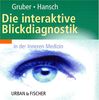 Interaktiver Atlas der Blickdiagnostik in der Inneren Medizin, 1 CD-ROM Für Windows 98/ME/NT/2000/XP