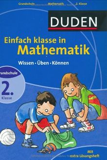 Duden Einfach klasse in Mathematik 2. Klasse: Wissen - Üben - Können