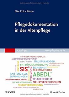 Pflegedokumentation in der Altenpflege: Sachgerecht, sicher und professionell