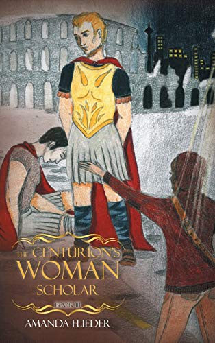 The Centurion's Woman (3): Scholar